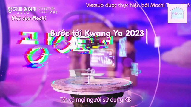 [Vietsub] Bước tới Kwang Ya 2023- Teaser