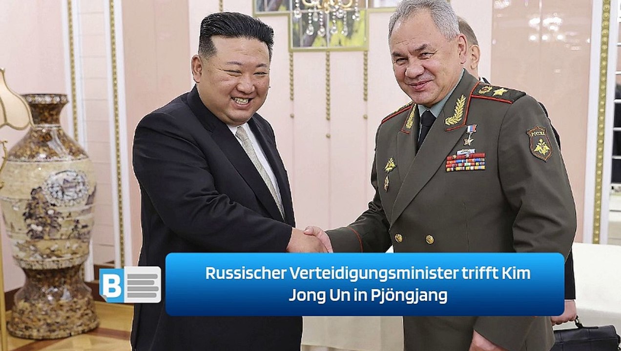 Russischer Verteidigungsminister trifft Kim Jong Un in Pjöngjang