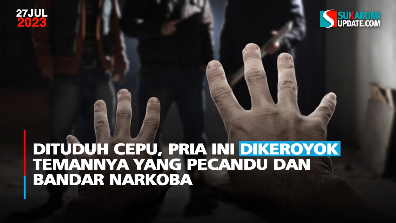 Dituduh Cepu, Pria Ini Dikeroyok Temannya yang Pecandu dan Bandar Narkoba
