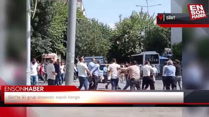 Siirt'te iki grup arasında sopalı kavga