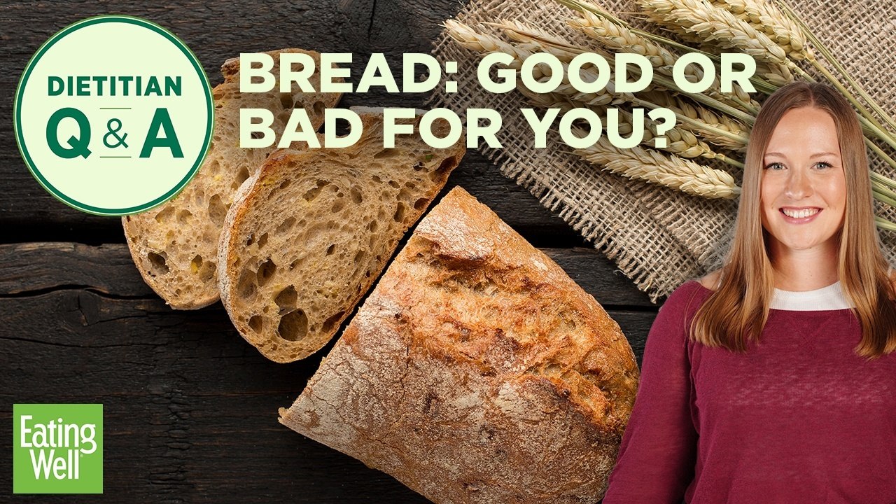 Is Bread Good or Bad for You?