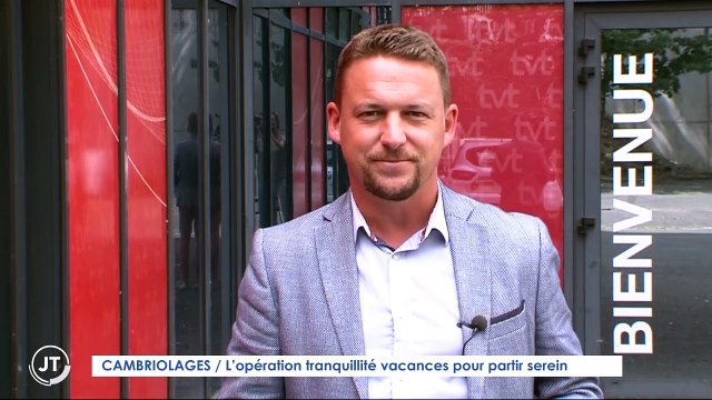 CAMBRIOLAGES / L'opération tranquillités vacances pour partir serein
