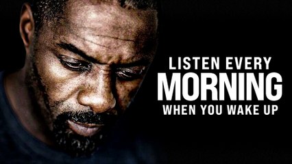 Morning motivation inspiration-listen every day-3