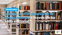 ¿Cómo la UTP promueve el conocimiento a través de su sello editorial?