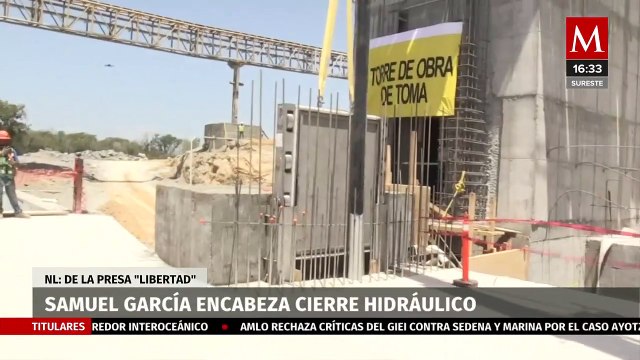 Samuel García encabeza el cierre hidráulico de la Presa Libertad en Nuevo León