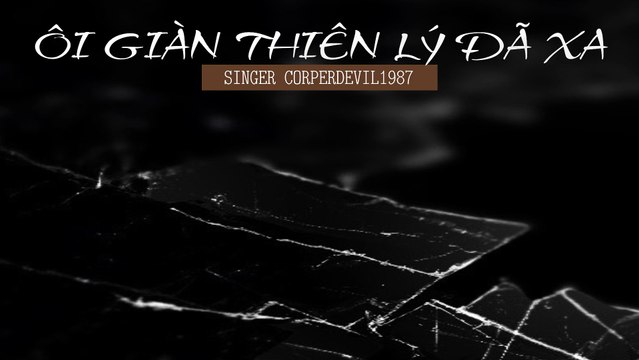 Ôi giàn thiên lý đã xa (Singer Corperdevil1987) Full HD