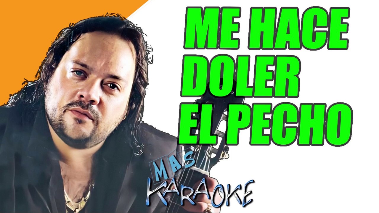 ME HACE DOLER EL PECHO - Leo Mattioli (karaoke)
