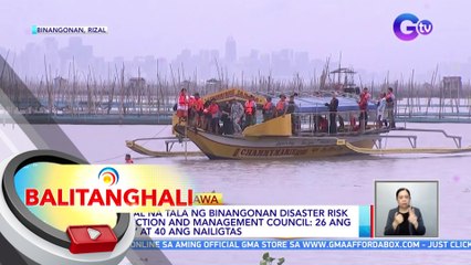 Inisyal na tala ng Binangonan DRRMC: 26 ang patay at 40 ang nailigtas sa lumubog na M/B Aya Express | BT