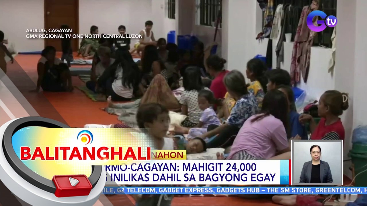 PDRRMO-Cagayan: mahigit 24,000 ang inilikas dahil sa Bagyong Egay | BT