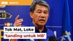 Tok Mat, Loke tanding untuk rebut jawatan MB, kata penganalisis