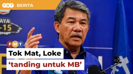 Download Video: Tok Mat, Loke tanding untuk rebut jawatan MB, kata penganalisis