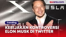 Kebijakan Menjengkelkan Elon Musk di Twitter: Pecat CEO sampai Ubah Logo Jadi X