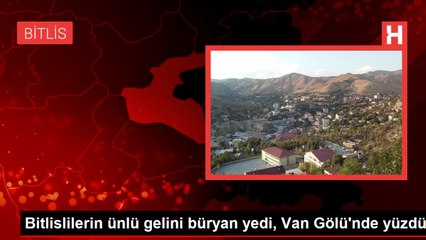 Ünlü oyuncu Wilma Elles eşinin memleketi Bitlis'e gidip büryan yedi, Van Gölü'nde yüzdü