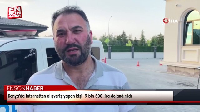 Konya'da internetten alışveriş yapan kişi 9 bin 500 lira dolandırıldı