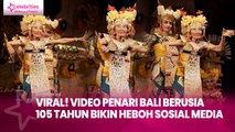 Viral! Video Penari Bali Berusia 105 Tahun Bikin Heboh Sosial Media