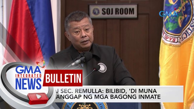 DOJ Sec. Remulla: Bilibid, 'Di muna tatanggap ng mga bagong inmate | GMA Integrated News Bulletin