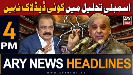 ARY News 4 PM Headlines 28th July 2023 | Assembly tehleel mai koi deadlock nahi