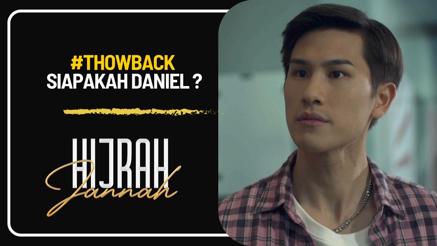 #Throwback Siapakah Daniel dalam Hijrah Jannah? | Hijrah Jannah