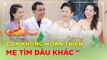 Mẹ Chồng Nàng Dâu 340 _ Mẹ chồng xì tin dắt dâu đi THẨM MỸ, mâu thuẫn căng thẳng CHIẾN TRANH LẠNH