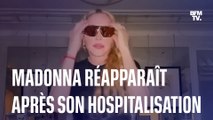 Madonna réapparaît sur les réseaux sociaux après son hospitalisation en soins intensifs