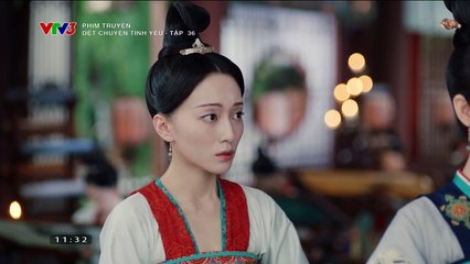 Dệt Chuyện Tình Yêu Tập 36 (Thuyết Minh VTV3) - Phim  Hoa Ngữ
