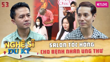 Nghệ Sĩ Du Ký | Kỳ Nghỉ Giữa Tuần - Tập 53