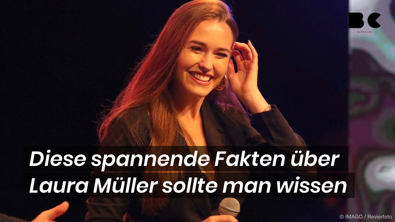 Diese spannende Fakten über Laura Müller sollte man wissen