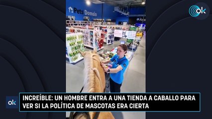 Increíble Un hombre entra a una tienda a caballo para ver si la política de mascotas era cierta