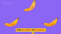 Five Benefits Of Bananas.