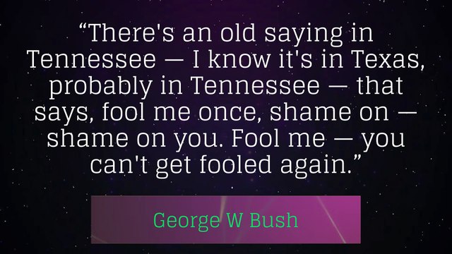 George W. Bush Presidential Quotes on Leadership and American Values