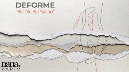 Deforme - Biri Ölü Biri Yalancı (Official Audio)