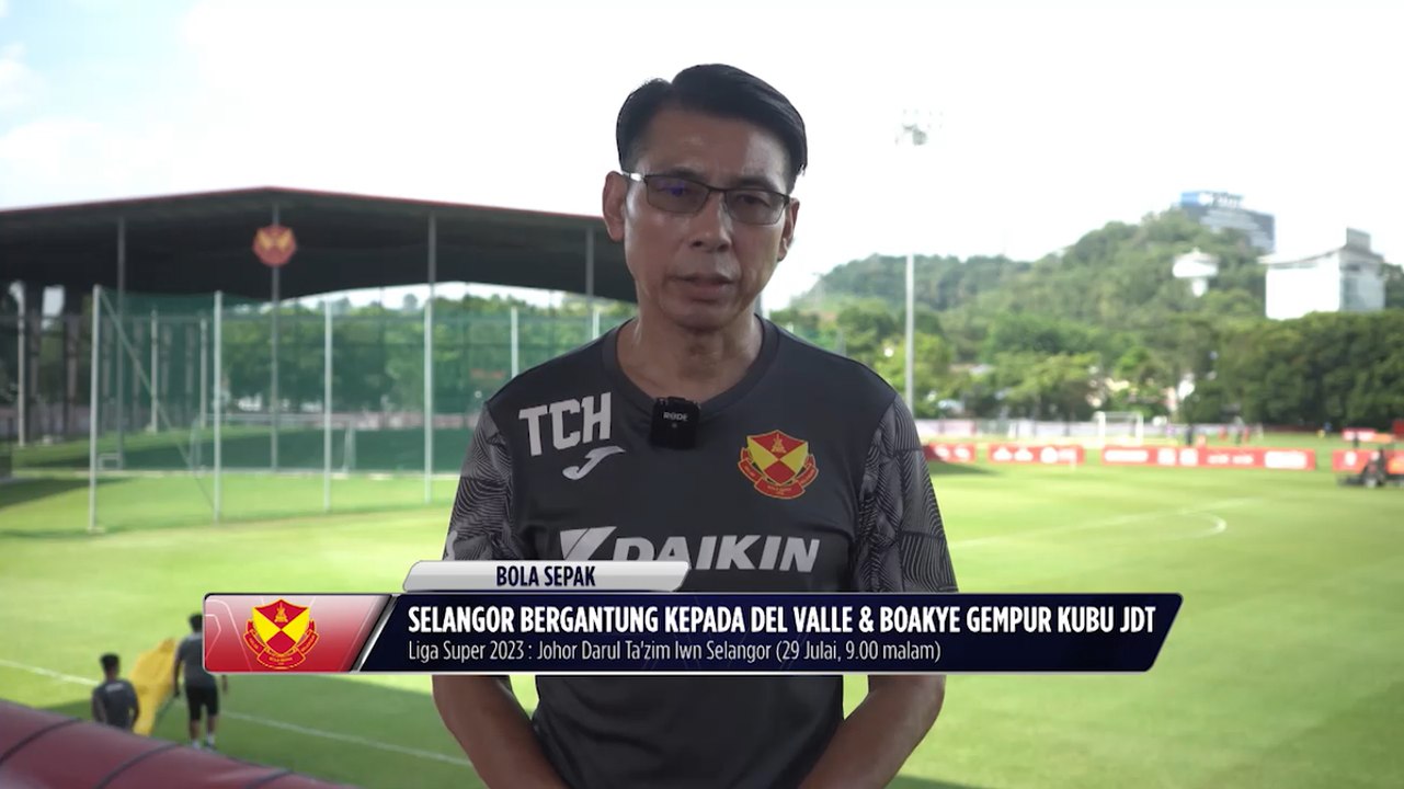 Selangor bergantung kepada Del Valle & Boakye gempur kubu JDT