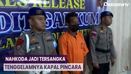Nahkoda Kapal Pincara Ditetapkan Sebagai Tersangka
