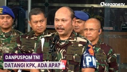Datangi KPK, Danpuspom: Panglima TNI Yudo Kecewa Korupsi Masih Terjadi di Lingkungan TNI