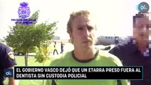 El Gobierno vasco dejó que un etarra preso fuera al dentista sin custodia policial