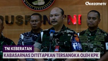 TNI Keberatan Kabasarnas Ditetapkan Tersangka oleh KPK, Begini Penjelasan Danpuspom