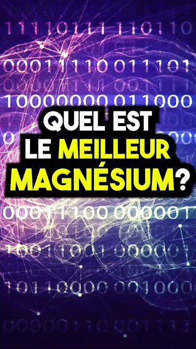 QUEL EST LE MEILLEUR MAGNESIUM ?