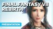 Final Fantasy VII Rebirth - Tout savoir
