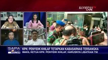 Tetapkan Kepala Basarnas Tersangka, Wakil Ketua KPK: Penyidik Khilaf, Harusnya Libatkan TNI