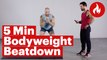 Try the Brutal 5-Minute Beatdown Bodyweight Workout | Five Minutes of Hell | Men's Health Muscle