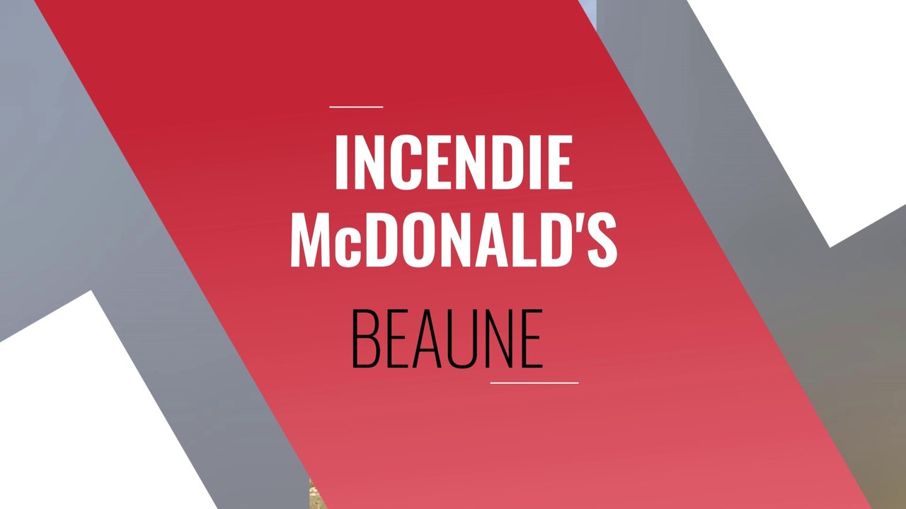 Incendie du McDonald's de Beaune Levernois le 28 07 2023