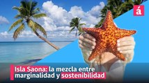 Isla Saona: la mezcla entre marginalidad y sostenibilidad