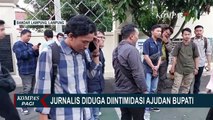 Jurnalis Diduga Diintimidasi oleh Ajudan Bupati Lampung Selatan, Begini Kronologinya