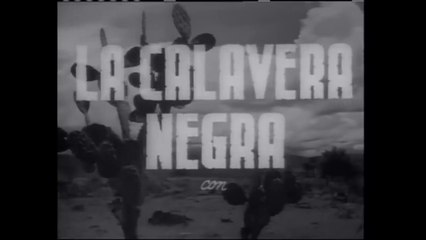 La Calavera Negra - Pelicula Mexicana Completa