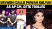 Urvashi Rautela calls Pawan Kalyan as esteemed Chief Minister of Andhra Pradesh | Oneindia News