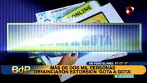 Préstamos gota a gota: registran más de 2000 denuncias por extorsión en un solo mes, reveló PNP