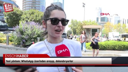 Yeni yöntem: WhatsApp üzerinden arayıp, dolandırıyorlar