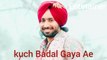 Kuchh Badal Geya Ey Song, | Satinder Sartaaj, | Punjabi Song