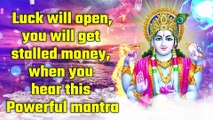 Luck will open, you will get stalled money, when you hear this Powerful mantra