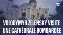 Volodymyr Zelensky a visité la cathédrale de la Transfiguration, touchée par des bombardements russes à Odessa